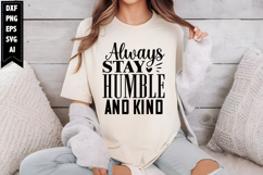 Always Stay Humble and Kind Svg Product Image 1