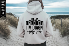 Keep talking, I'm diagnosing you Svg, Sarcastic Svg Designs Product Image 1