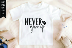 Never Give Up Svg, Motivation Svg Design Product Image 1