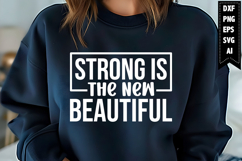 Strong Is The New Beautiful Svg, Motivation Svg Designs Product Image 1
