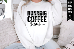 Running on Coffee and Jesus Svg, Christian Svg Designs Product Image 1
