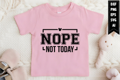 Nope Not Today Svg, Motivation Svg Designs Product Image 1
