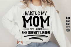 Raising My Mom Is So Hard Svg Design Product Image 2
