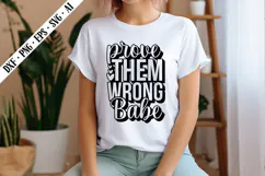 Prove Them Wrong Babe Svg, Inspirational Svg Designs Product Image 2