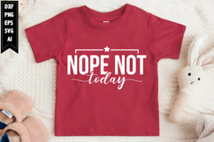 Nope Not Today Svg, Motivation Svg Designs Product Image 1