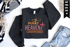 make heaven crowded Svg, Religious Svg, Jesus God Svg Product Image 1