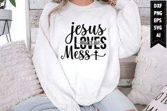 Jesus Loves This Hot Mess Svg, Christian Svg Designs Product Image 1