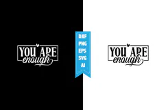You Are Enough Svg, Motivation Svg Designs Product Image 1