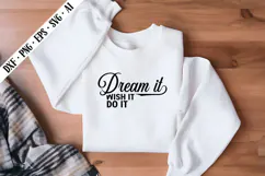 Dream It Wish It Do It Svg, Motivation Svg Designs Product Image 2