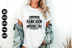 Throwing Sarcasm Around Like Confetti Svg, Funny Sarcastic Product Image 1