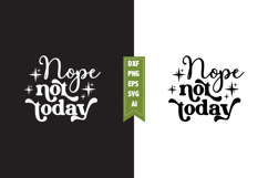 Nope Not Today Svg, Motivation Svg Designs Product Image 1