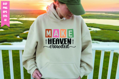 Make Heaven Crowded Svg, Christian Svg Designs Product Image 1
