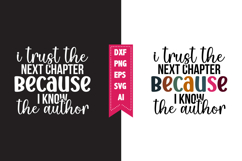 i trust the next chapter because i know the author Svg Product Image 1