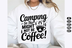 Camping So This Might Not Be Coffee Svg Design Product Image 2