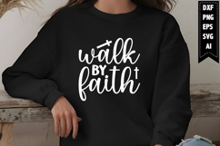 Walk by Faith Svg, Christian Svg Designs Product Image 1