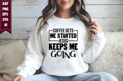 coffee gets me started Jesus keeps me going Svg Product Image 1