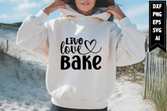 Live Love Bake Svg, Kitchen Svg Designs Product Image 1