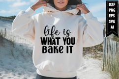 Life is What You Bake It Svg, Kitchen Svg Designs Product Image 1