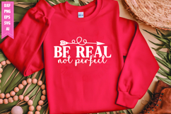 Be Real Not Perfect Svg, Motivation Svg Designs Product Image 1