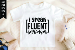 I Speak Fluent Sarcasm Svg, Sarcastic Svg Product Image 1