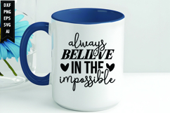 Always Believe in the Impossible Svg, Motivation Svg Design Product Image 1