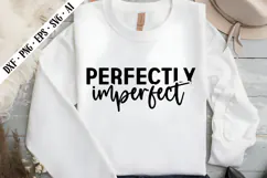 Perfectly Imperfect Svg, Motivation Svg Designs Product Image 1