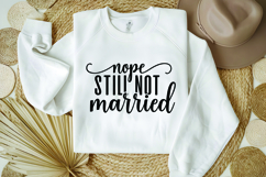 Nope Still Not Married Svg, Funny Sarcastic Svg Product Image 1