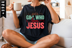 Just a Girl Who Loves Jesus Svg, Christian Svg Designs Product Image 1