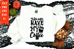 Witch better have my coffee Svg, Halloween Svg Product Image 1