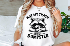 Not My Trash Not My Dumpster Svg Designs Product Image 2