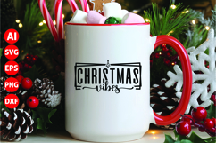 Christmas Vibes Svg, Funny Christmas Svg Product Image 1