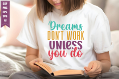 Dreams Don't Work Unless You Do Svg, Inspirational Svg Product Image 1