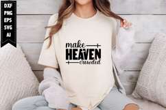 Make Heaven Crowded Svg, Religious Svg, Jesus God Svg Design Product Image 1