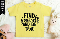 Find Yourself and Be That Svg, Motivation Svg Design Product Image 1
