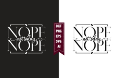 Nope Not Today Svg, Motivation Svg Designs Product Image 1