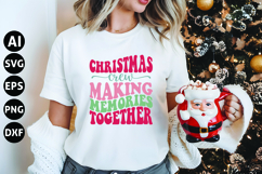 Christmas Crew Making Memories Together Svg, Funny Christmas Product Image 1