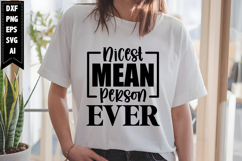 Nicest Mean Person Ever Svg, Sarcastic Svg Designs Product Image 1