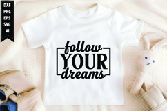 Follow Your Dreams Svg, Motivation Svg Product Image 1