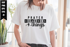 Prayer Changes Things Svg, Christian Svg Designs Product Image 1