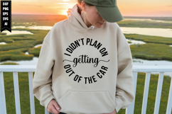 I didn't plan on getting out of the car Svg, Sarcastic Svg Product Image 1