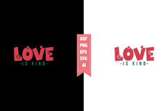 Love is Kind Svg, Valentines Svg Designs Product Image 1