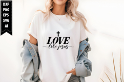 Love Like Jesus Svg, Christian Svg Designs Product Image 1