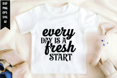 Every Day is a Fresh Start Svg, Motivation Svg Product Image 1