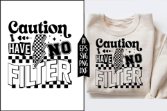 Caution I Have No Filter Svg Cut Files Creative Art Product Image 1