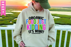 Organic Food Just Kidding It's Wine! Svg, Funny Tote Bag Svg Product Image 1