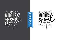 No Worries God Got Me Svg, Faith Svg, Bible Svg Product Image 1