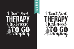 I Don&#039;t Need Therapy I Just Need to Go Camping Svg Product Image 1