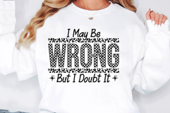 I May Be Wrong but I Doubt It Svg Cut Files Creative Art Product Image 2