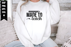 Made to Teach Svg, Teacher Svg Designs Product Image 1
