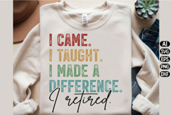 I Came I Taught I Made A Difference Svg Design Product Image 2